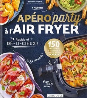 Apéro party à l’air fryer – Ed. Larousse