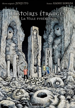 Histoires-etranges-La-ville-funéraire-Mangetsu Histoires-etranges-La-ville-funéraire-Mangetsu