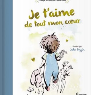 Je t’aime de tout mon cœur – Ed. Larousse jeunesse