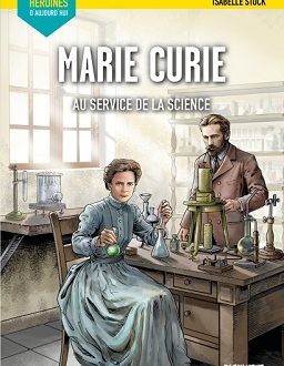 Héros et héroïnes d’aujourd’hui – Guy de Larigaudie et Marie Curie