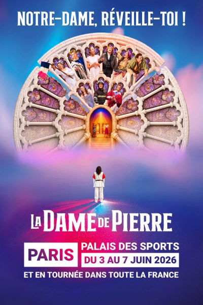 La Dame de Pierre spectacle Notre-Dame de Paris au Dôme de Paris en 2026