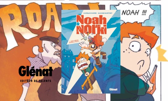 Noah et Norki – Tome 1 – Glénat – BD Jeunesse