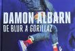 Damon Albarn « De blur à Gorillaz » : le dernier grand explorateur de la pop britannique !