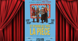 Et n’oubliez pas la pièce de Fred Radix au théâtre de la Gaîté Montparnasse en 2026