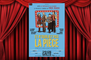 Et n’oubliez pas la pièce de Fred Radix au théâtre de la Gaîté Montparnasse en 2026