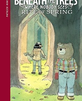 Beneath the trees where nobody sees – Rite of spring