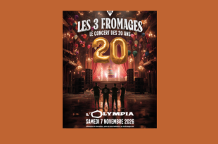 Les 3 Fromages à l’Olympia à Paris pour leur concert anniversaire du 7 novembre 2026
