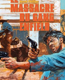 Le massacre du gang Enfield – Ed. Delcourt