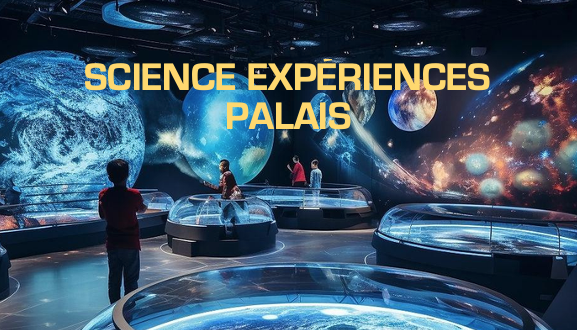 Science Expériences Palais : la science devient un spectacle à Paris